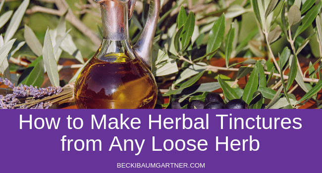 How to Make Herbal Tinctures From Any Loose Herb