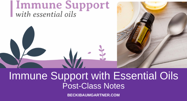 Immune Support With Essential Oils Post-Class Notes