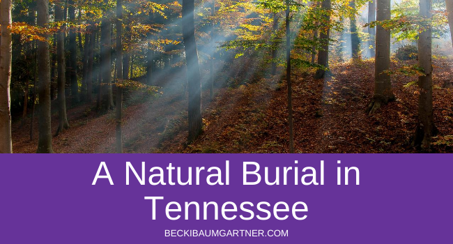 A Natural Burial in Tennessee