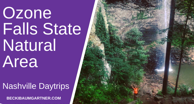 Nashville Daytrips: Ozone Falls State Natural Area