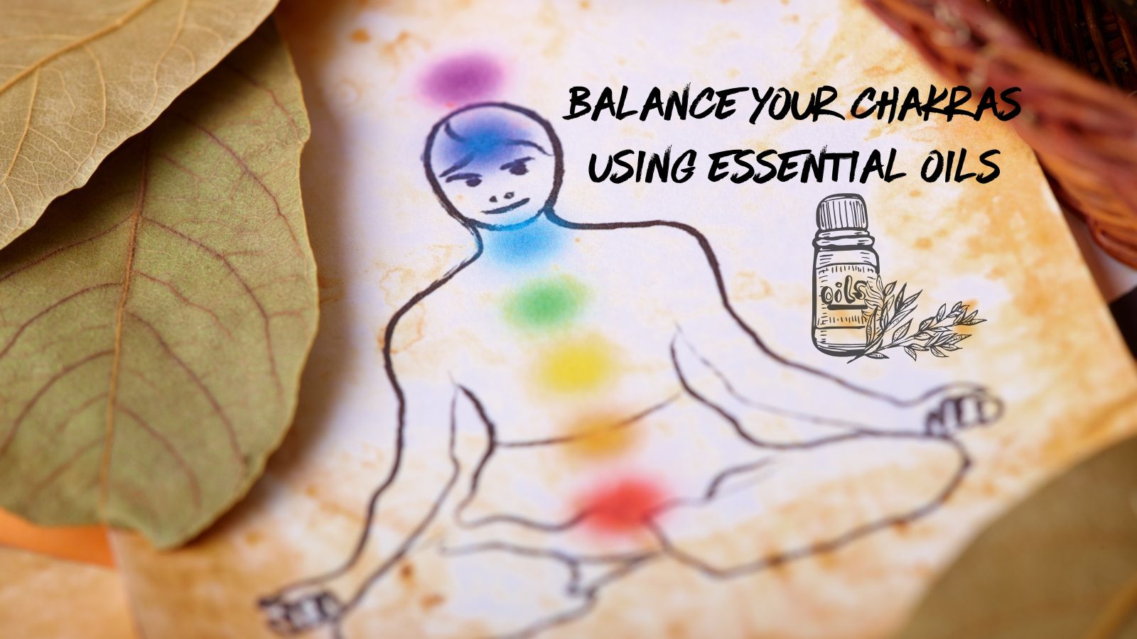 How to Balance Your Chakras Using Essential Oils